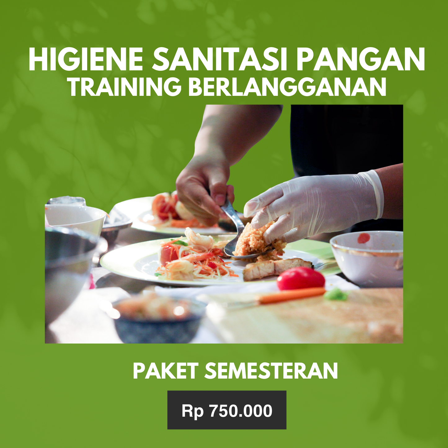 Higiene Sanitasi Pangan Training Berlangganan (Paket Semesteran)